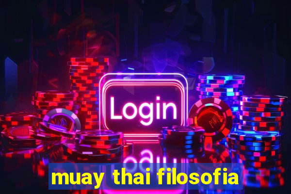 muay thai filosofia